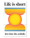 Frontalansicht des Poster Plate Designs Life is short im Original Style in der Größe Mighty (60 x 90 cm)