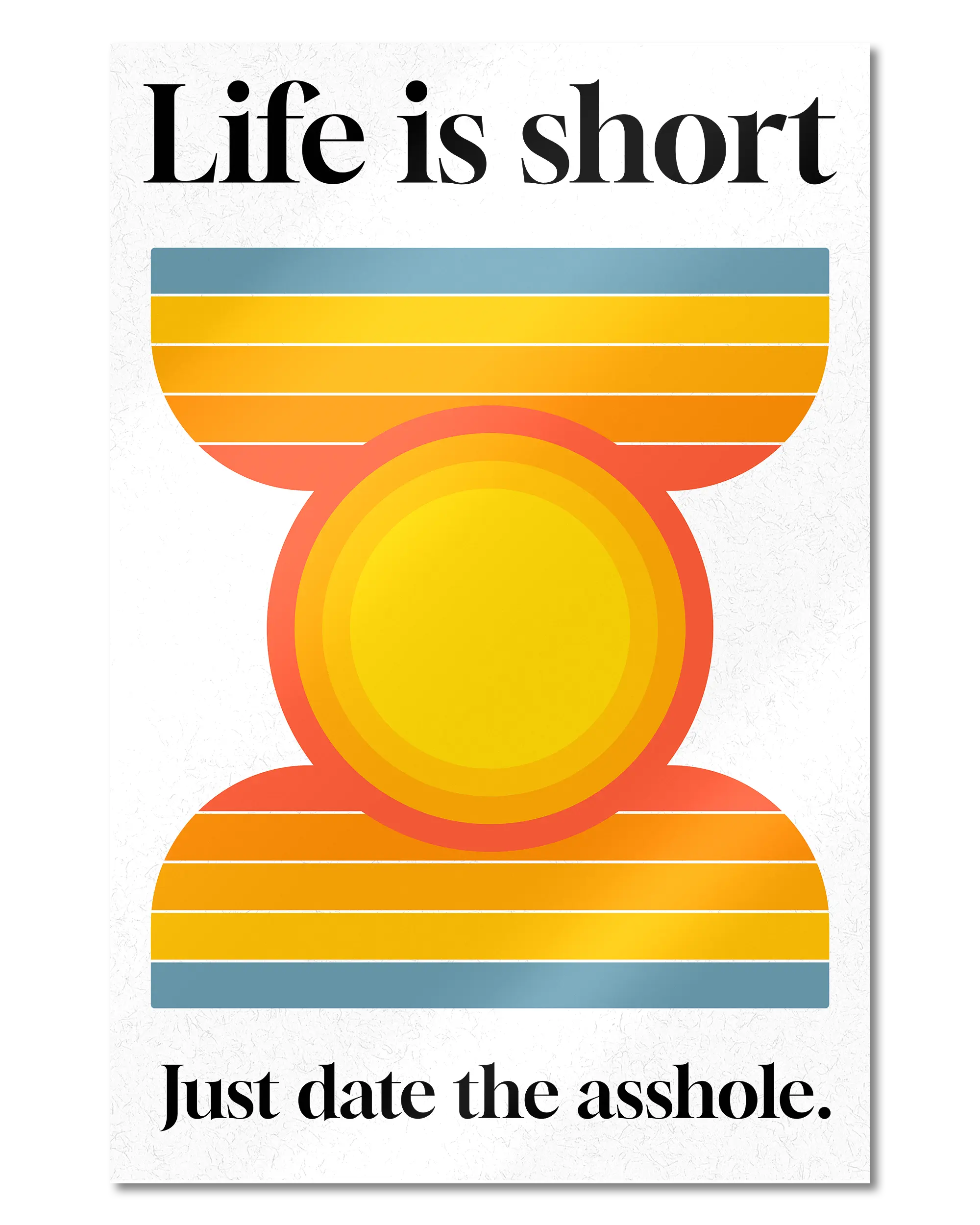 Frontalansicht des Poster Plate Designs Life is short im Metallic Style in der Größe Main (40 x 60 cm)