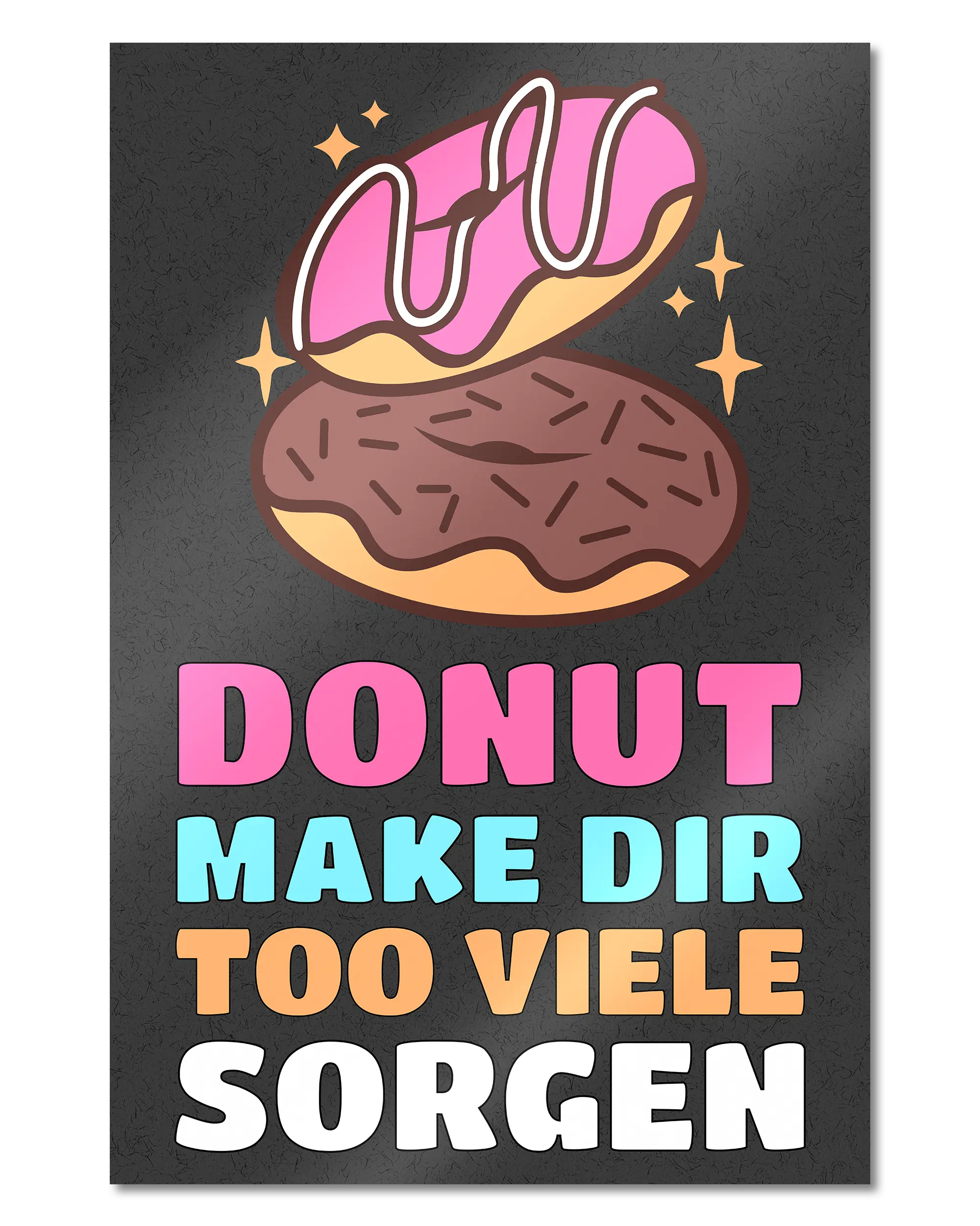 Frontalansicht des Poster Plate Designs Donut Worry im Metallic Style in der Größe Main (40 x 60 cm)