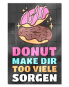 Frontalansicht des Poster Plate Designs Donut Worry im Acrylic Style in der Größe Main (40 x 60 cm)