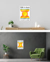 Wandansicht des Poster Plate Designs Life is short im Acrylic Style in der Größe Main (40 x 60 cm)