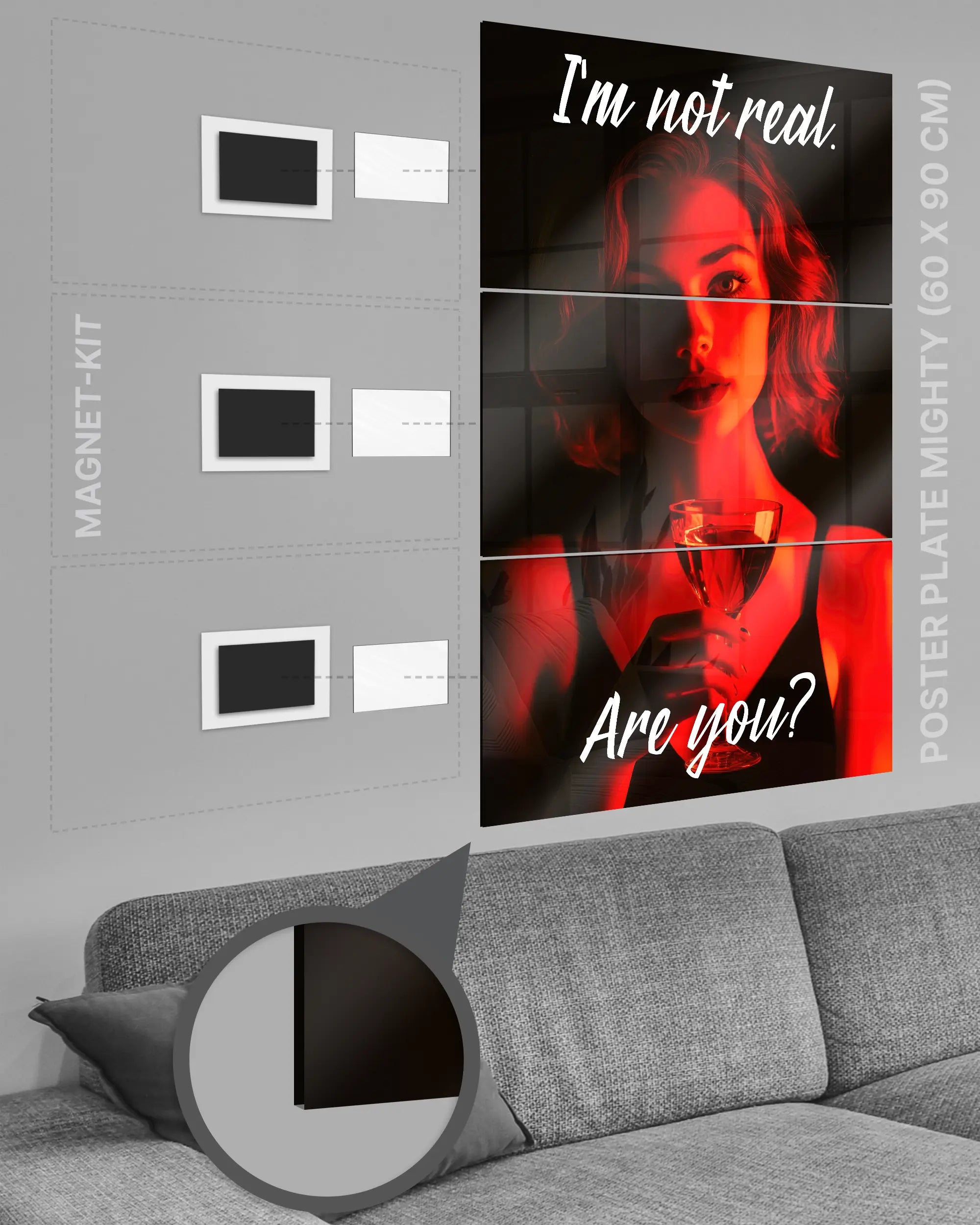 Magnet-Kit Seitenansicht des Poster Plate Designs Are you for real im Acrylic Style in der Größe Mighty (60 x 90 cm)