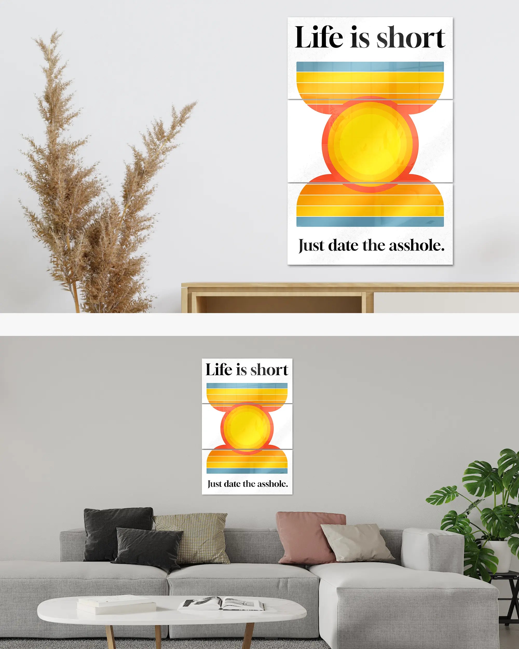 Zimmeransicht des Poster Plate Designs Life is short im Acrylic Style in der Größe Mighty (60 x 90 cm)